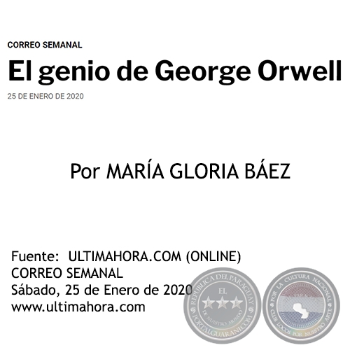 EL GENIO DE GEORGE ORWELL - Por MARÍA GLORIA BÁEZ - Sábado, 25 de Enero de 2020